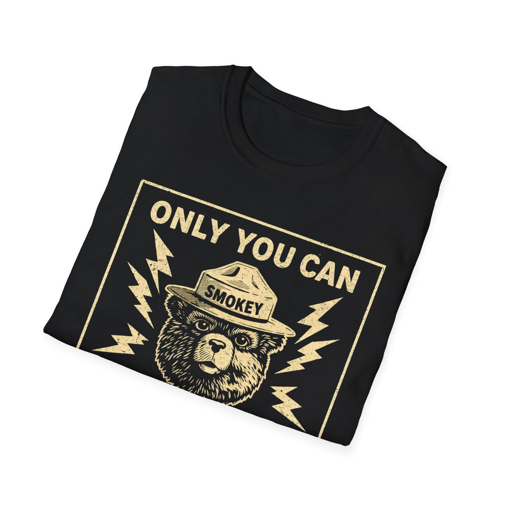 Only You Can Prevent Fascism T-Shirt - Stand Up Against Oppression - Rise And Revolt