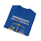 Immigrants Are Not Criminals T-Shirt - Rise And Revolt