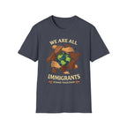 We Are All Immigrants T-Shirt - Rise And Revolt