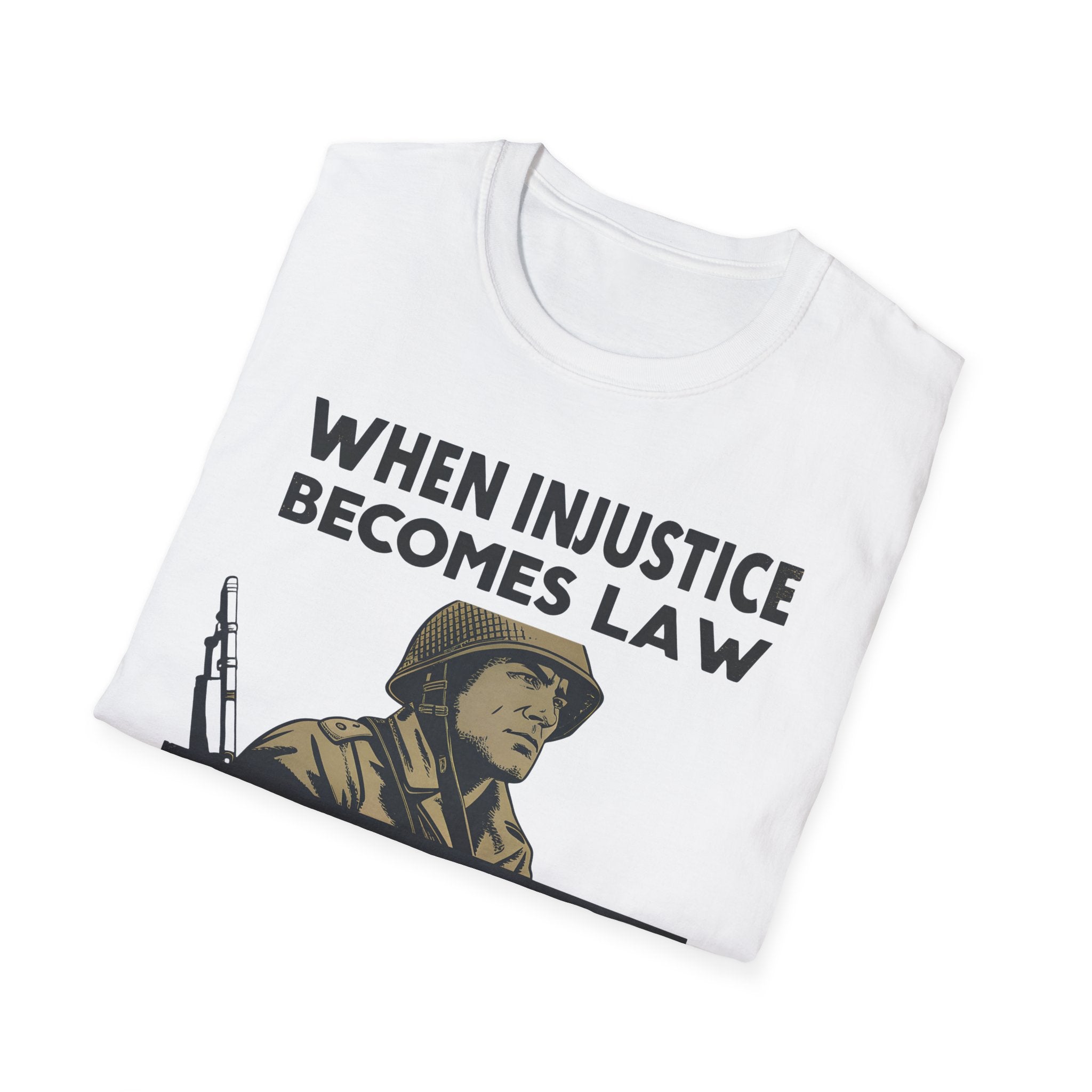 When Injustice Becomes Law Military T-Shirt - Rise And Revolt