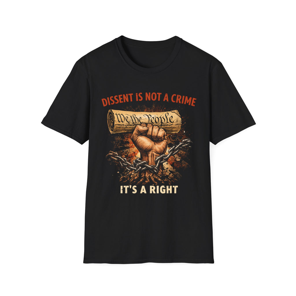 Dissent Is Not A Crime T-Shirt - Bold Dissent T-shirt for Free Expression - Rise And Revolt