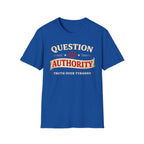 Question Authority Truth Over Tyranny T-Shirt - Rise And Revolt