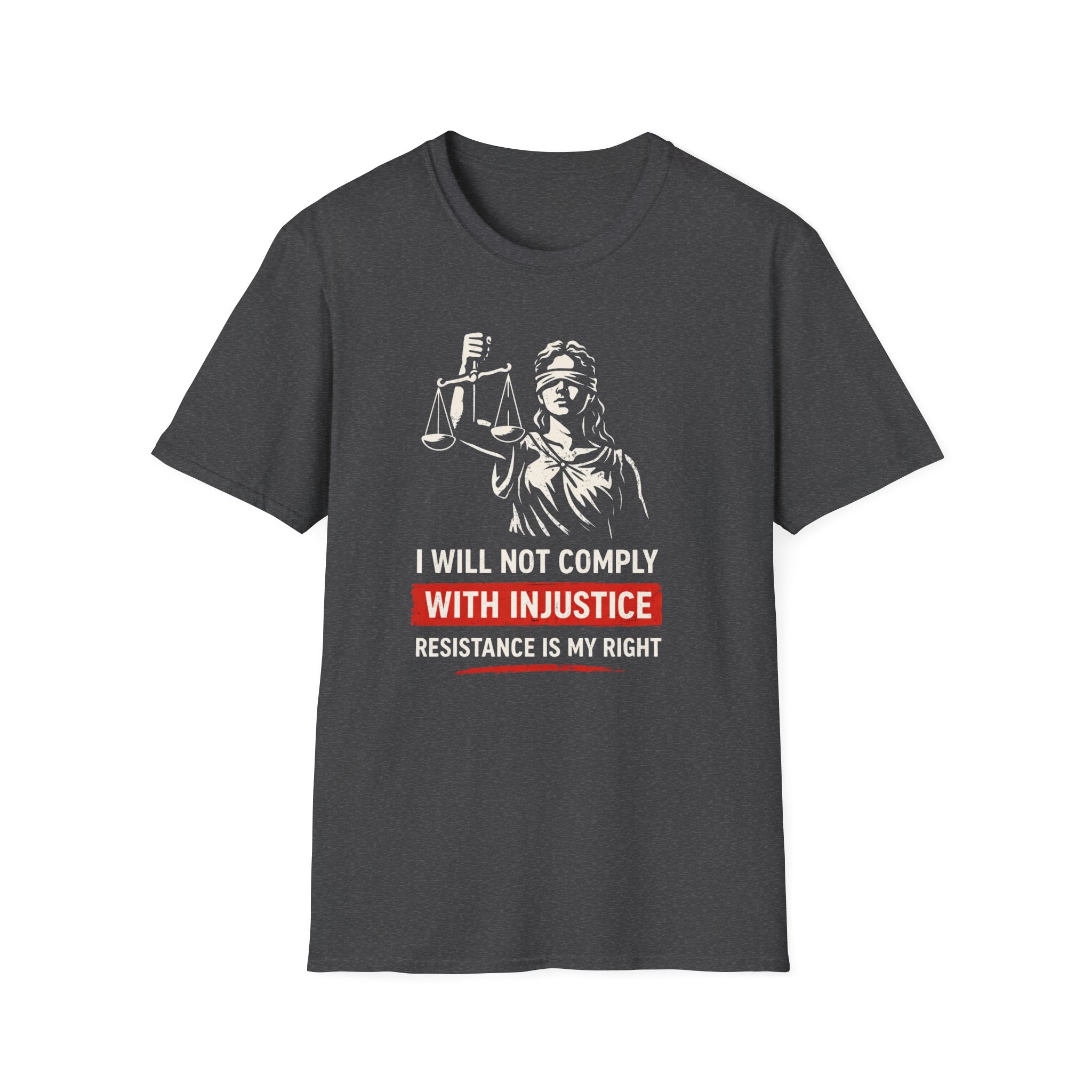 Will Not Comply With Injustice T-Shirt - Rise And Revolt