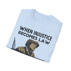 When Injustice Becomes Law Military T-Shirt - Rise And Revolt