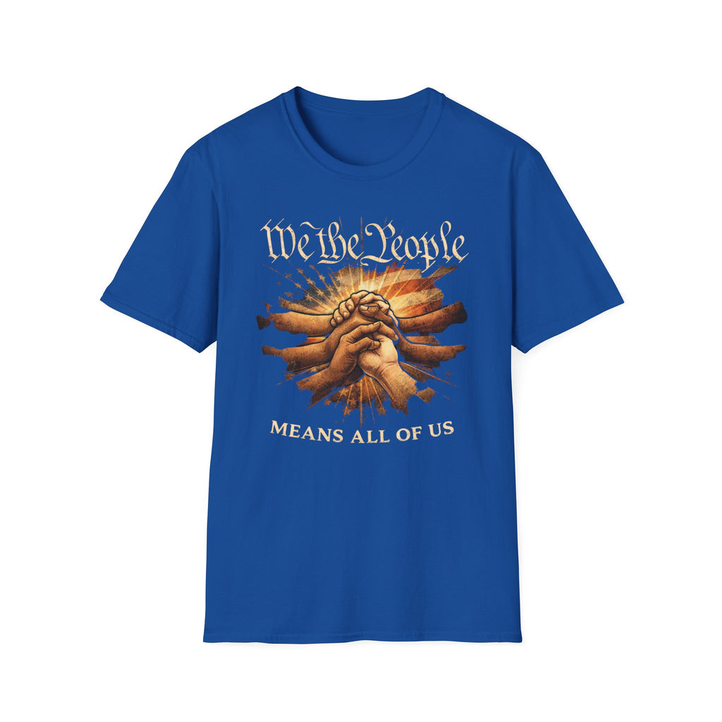 We The People Means All Of Us T-Shirt - Rise And Revolt