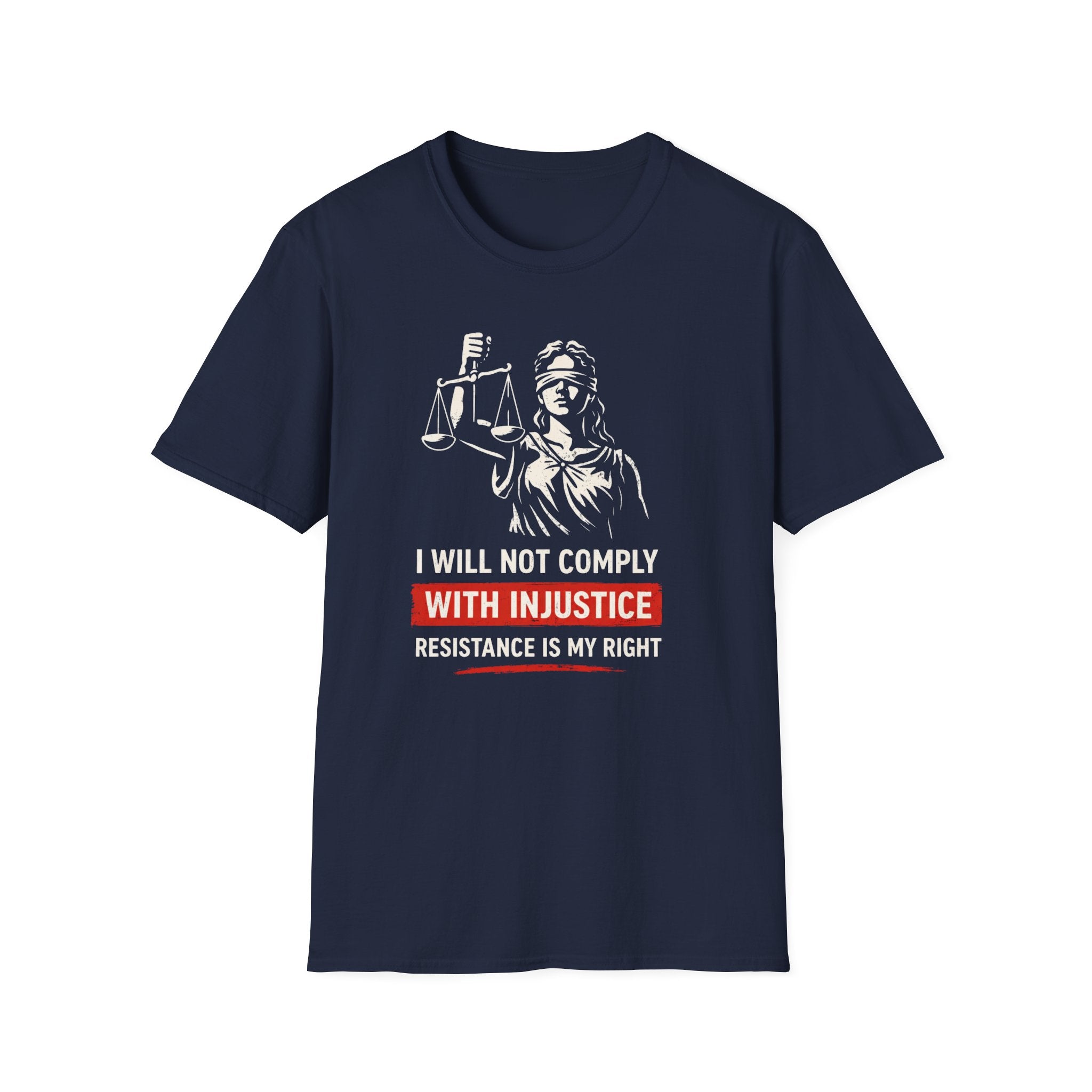 Will Not Comply With Injustice T-Shirt - Rise And Revolt