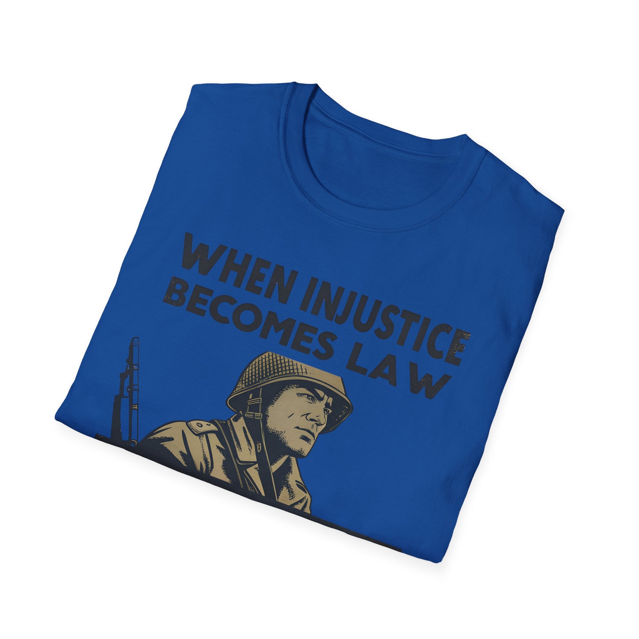 When Injustice Becomes Law Military T-Shirt - Rise And Revolt