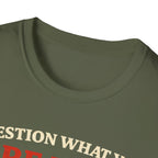 Question What You Are Told T-Shirt - Rise And Revolt