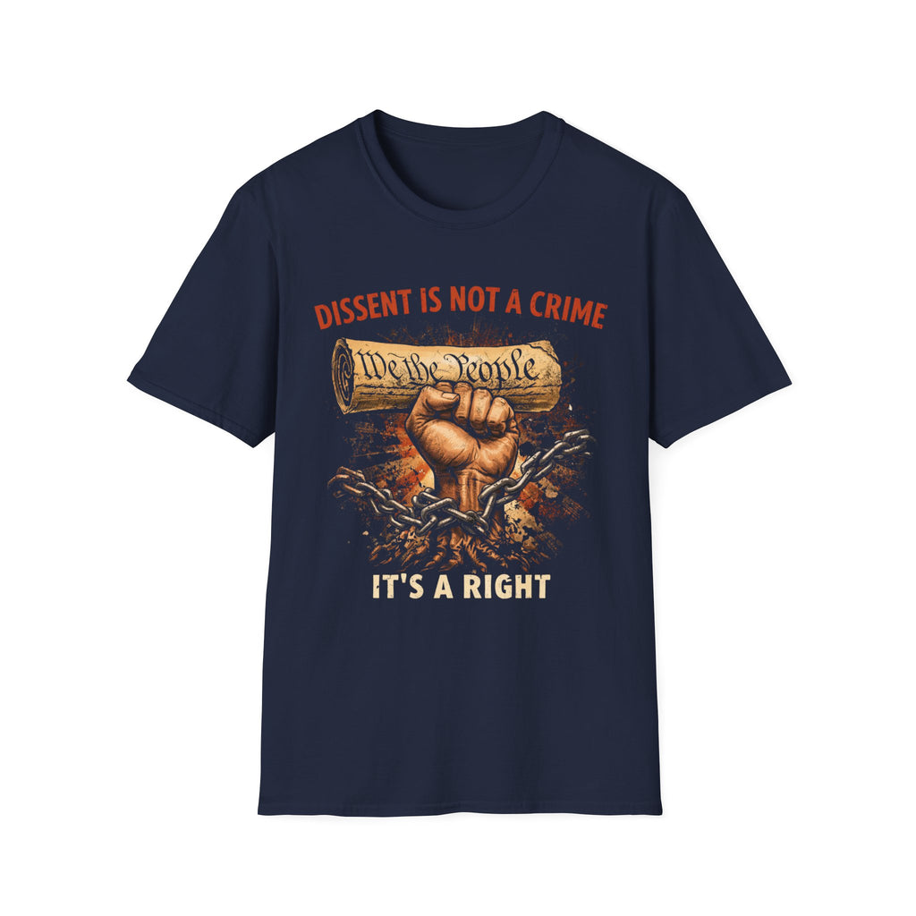 Dissent Is Not A Crime T-Shirt - Bold Dissent T-shirt for Free Expression - Rise And Revolt