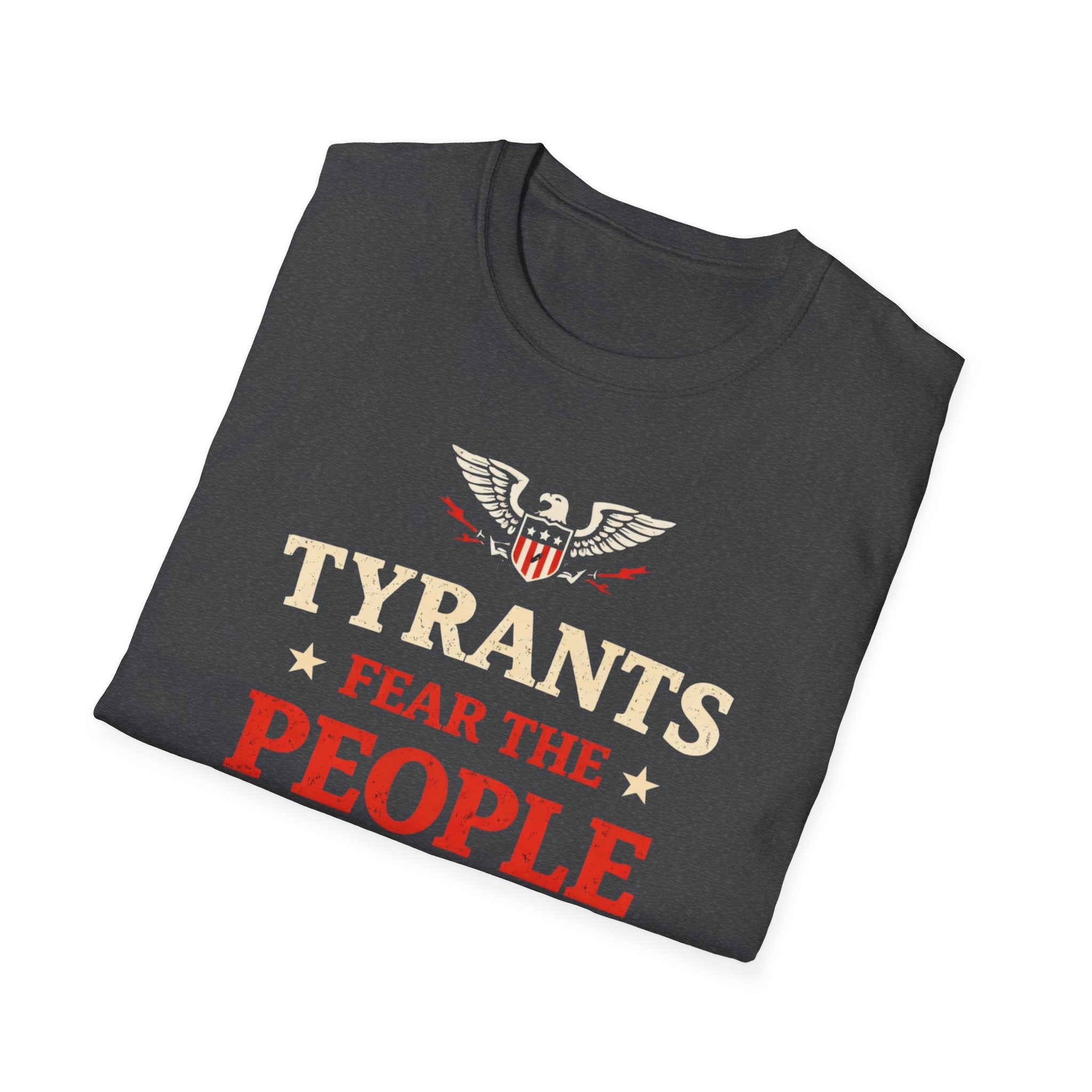 Tyrants Fear The People T-Shirt - Rise And Revolt