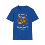 We Are All Immigrants T-Shirt - Rise And Revolt
