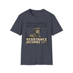 When Injustice Becomes Law Military T-Shirt - Rise And Revolt