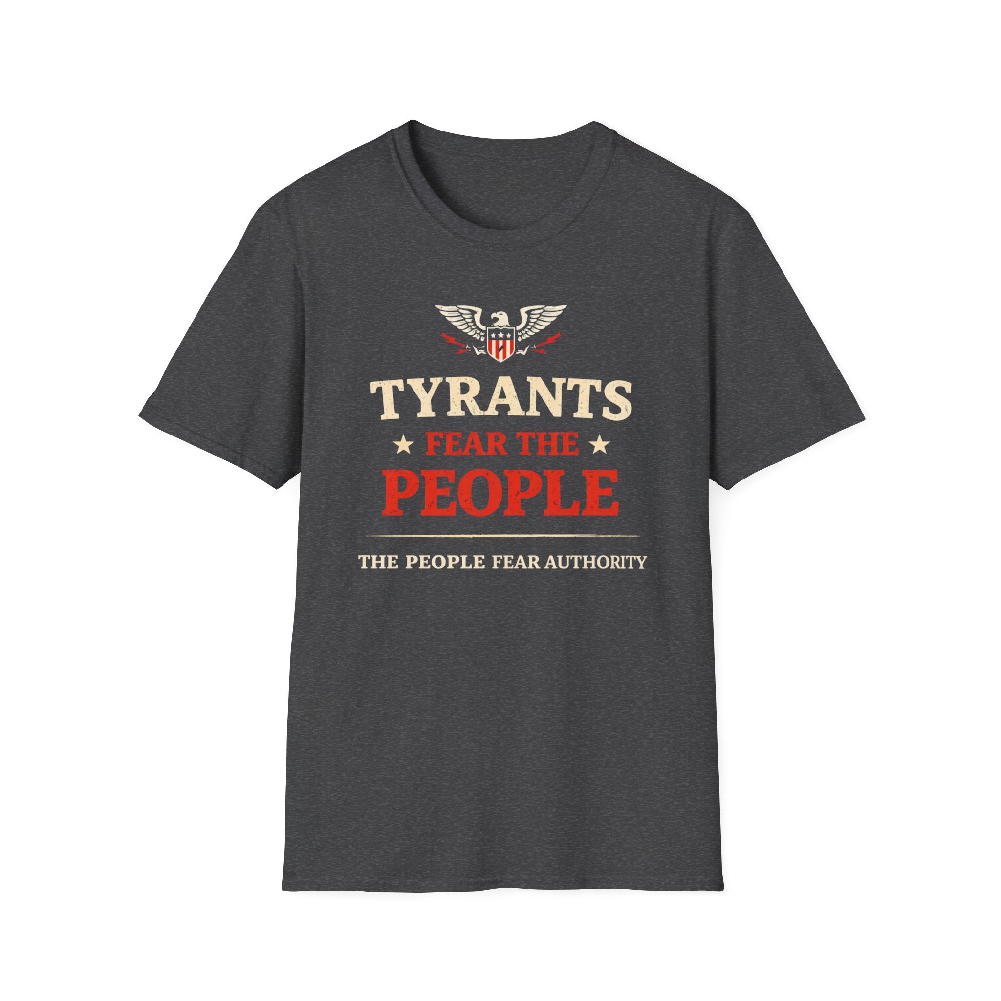 Tyrants Fear The People T-Shirt - Rise And Revolt