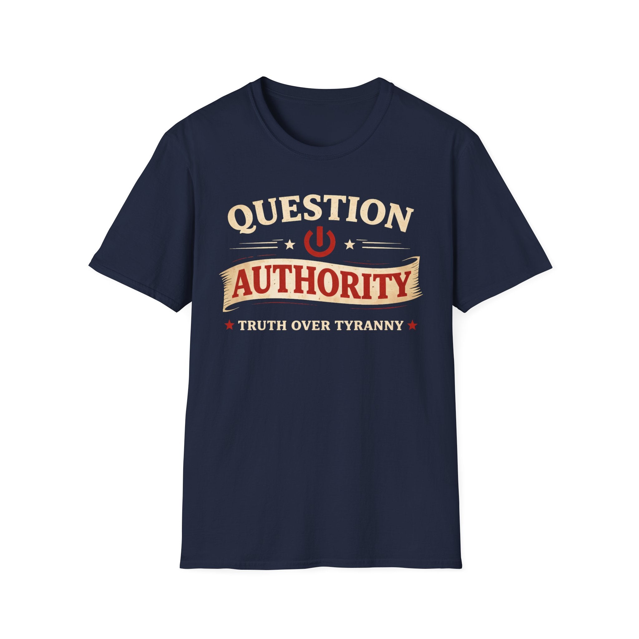 Question Authority Truth Over Tyranny T-Shirt - Rise And Revolt