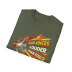 Our Voices Louder Than Force T-Shirt - Rise And Revolt