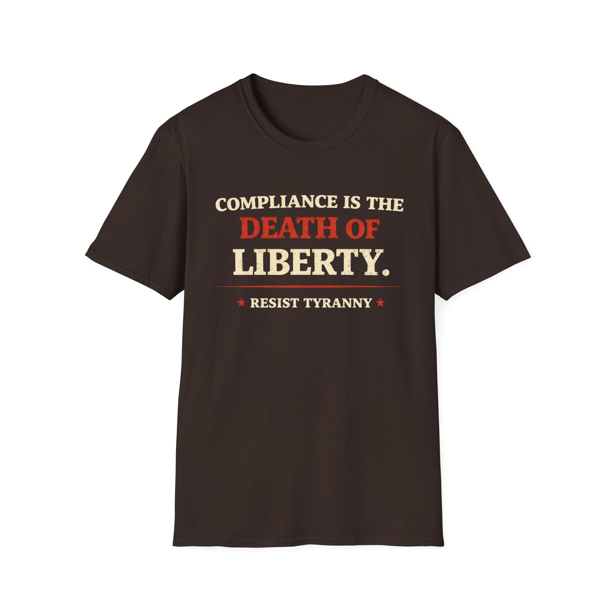 Compliance Is The Death Of Liberty T-Shirt - Rise And Revolt