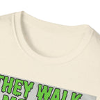 They Walk Among Us T-Shirt - Rise And Revolt