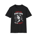 Justice For Renee Good T-Shirt - Support the Cause with Style - Rise And Revolt