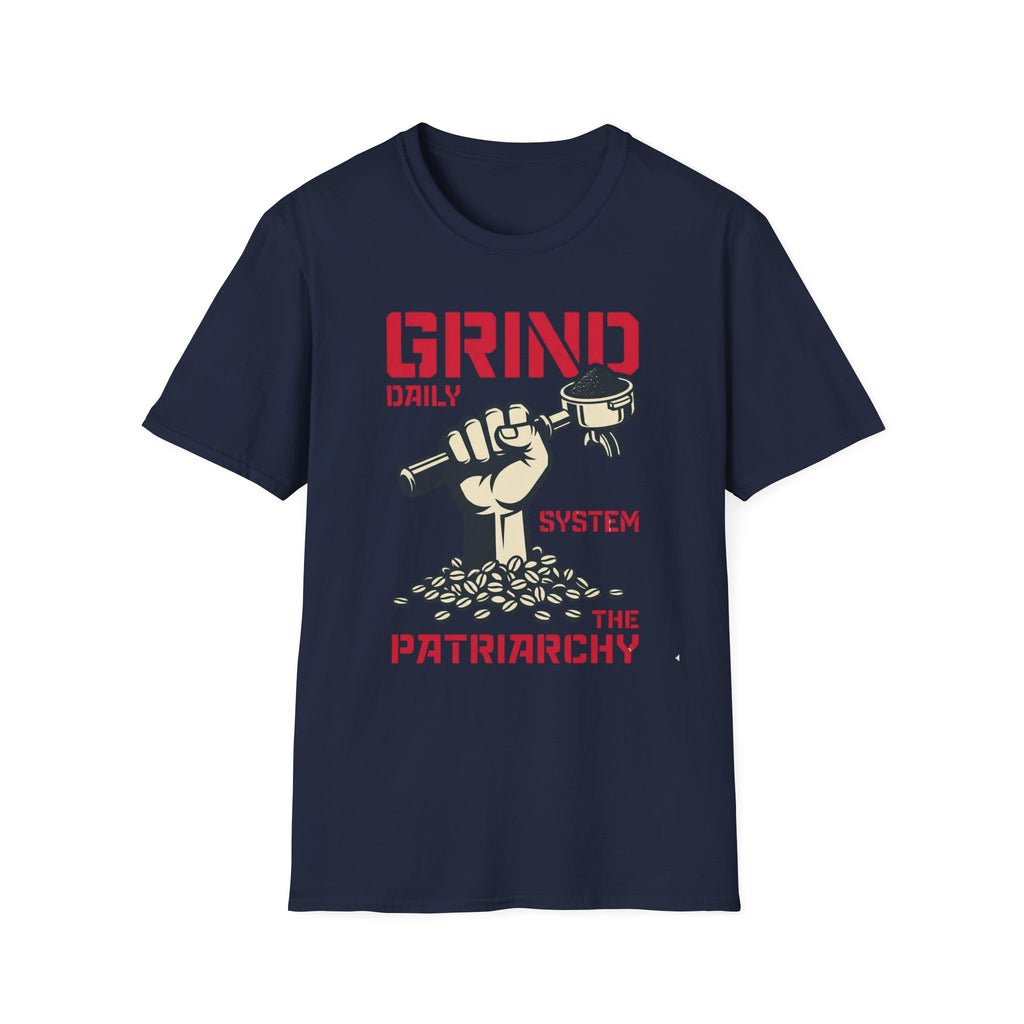 Grind Daily Patriarchy T-Shirt - Rise And Revolt