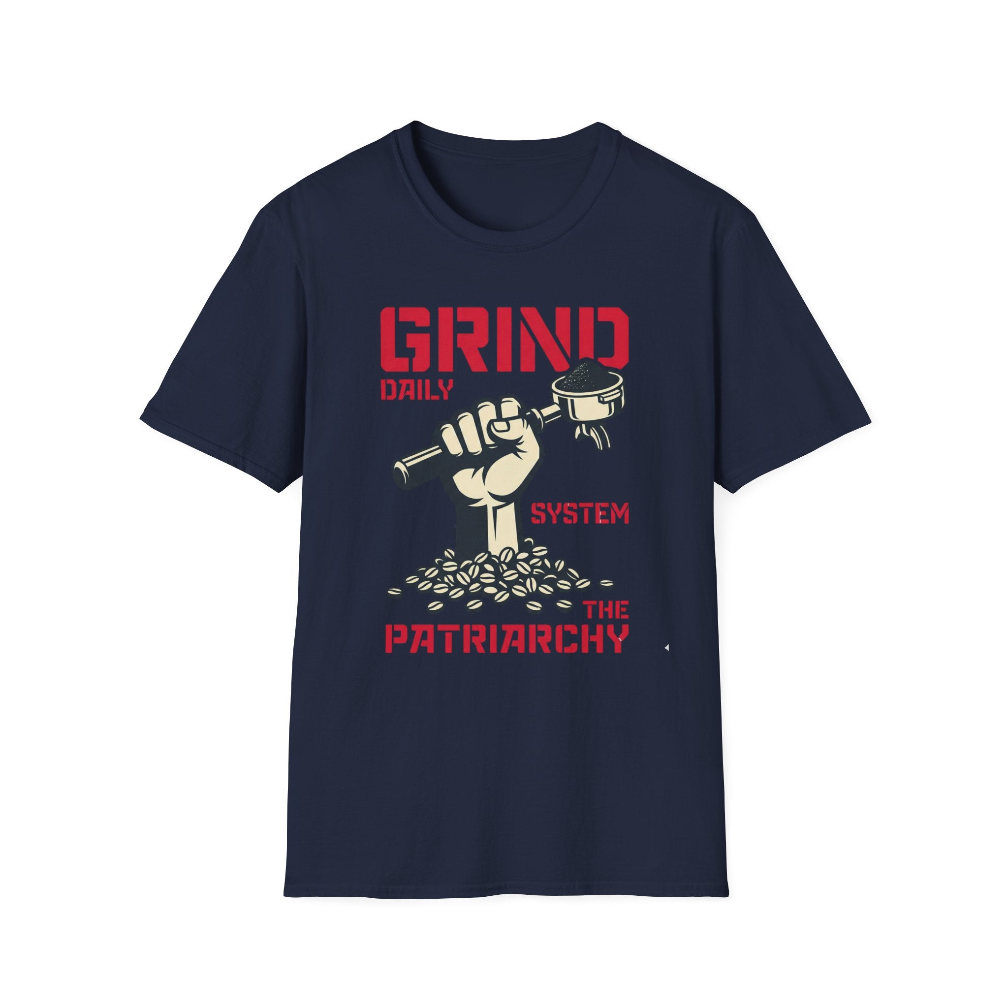 Grind Daily Patriarchy T-Shirt - Rise And Revolt