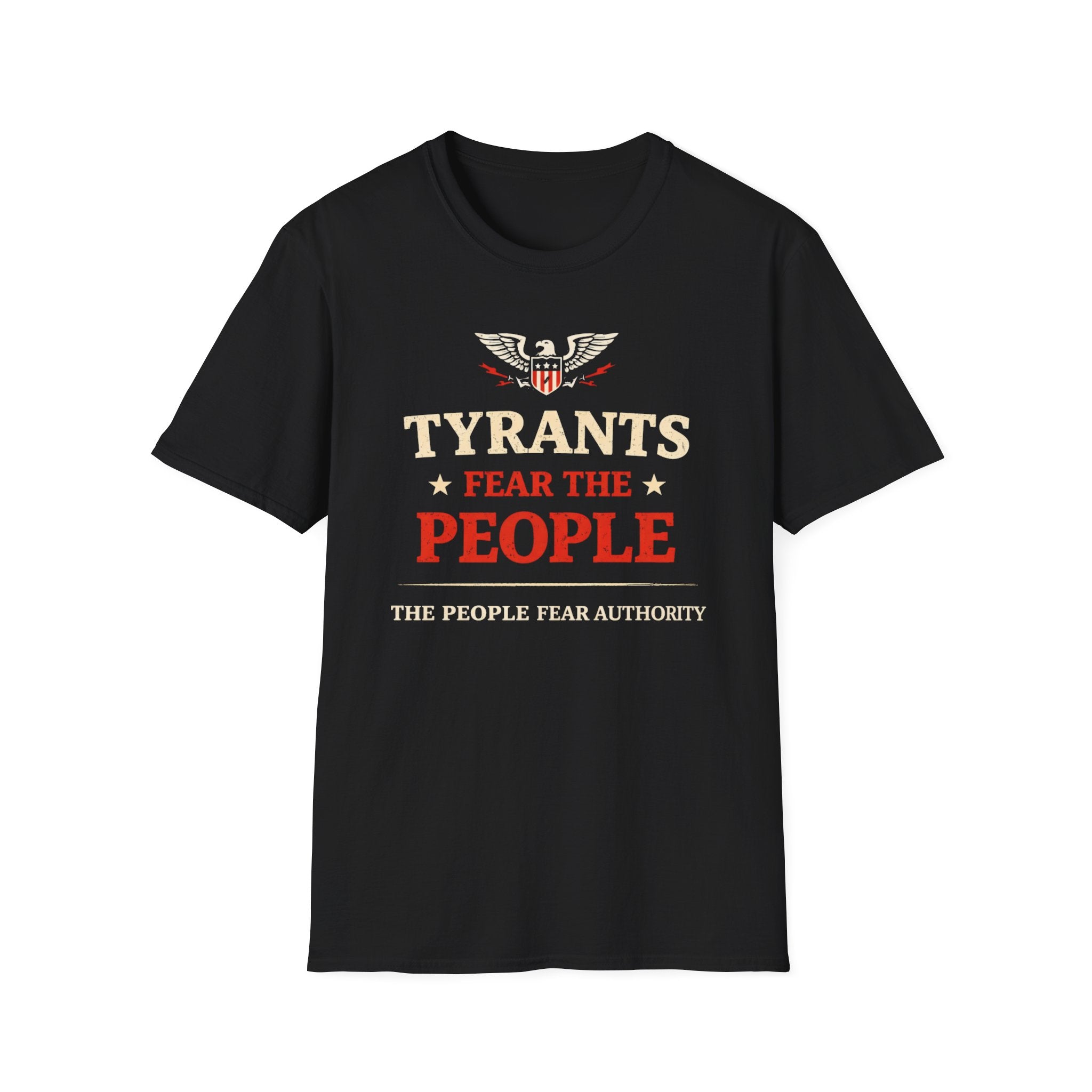 Tyrants Fear The People T-Shirt - Rise And Revolt