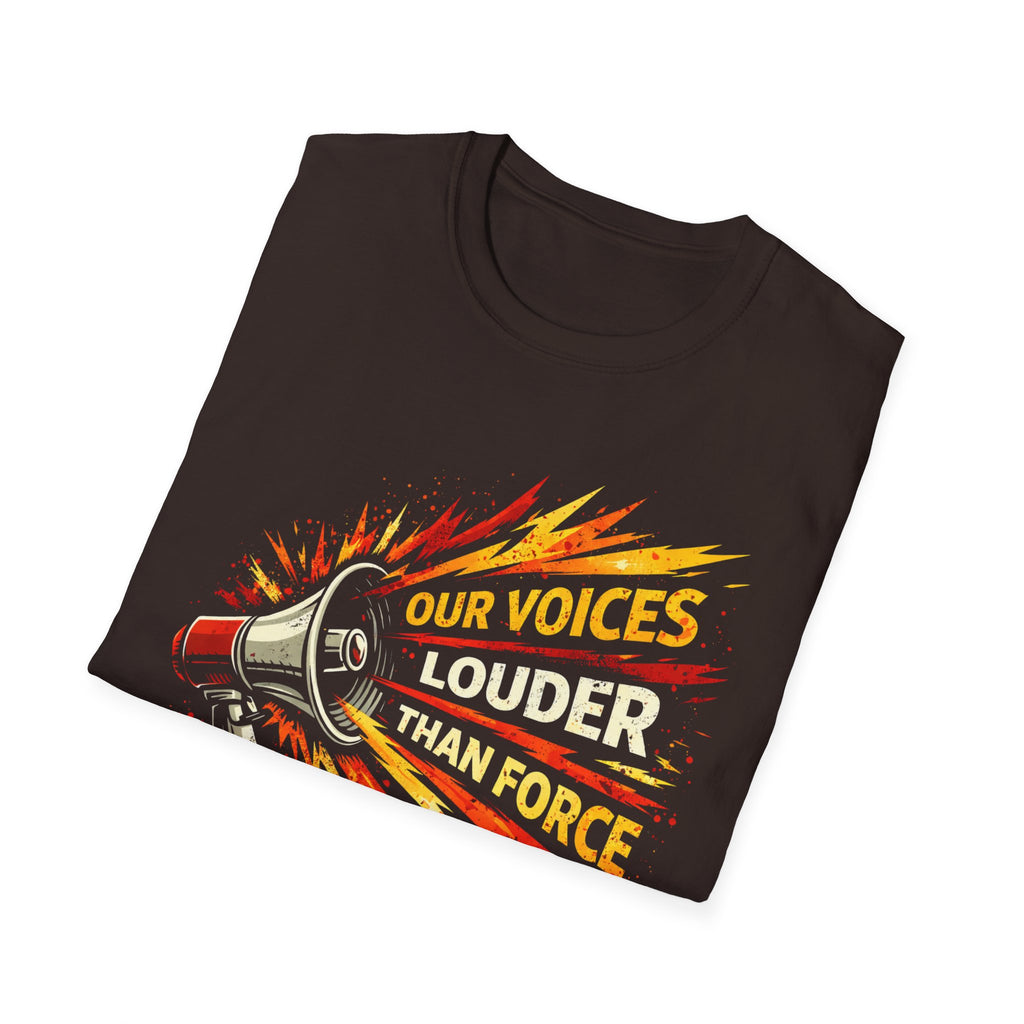 Our Voices Louder Than Force T-Shirt - Rise And Revolt
