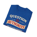 Question Authority Truth Over Tyranny T-Shirt - Rise And Revolt