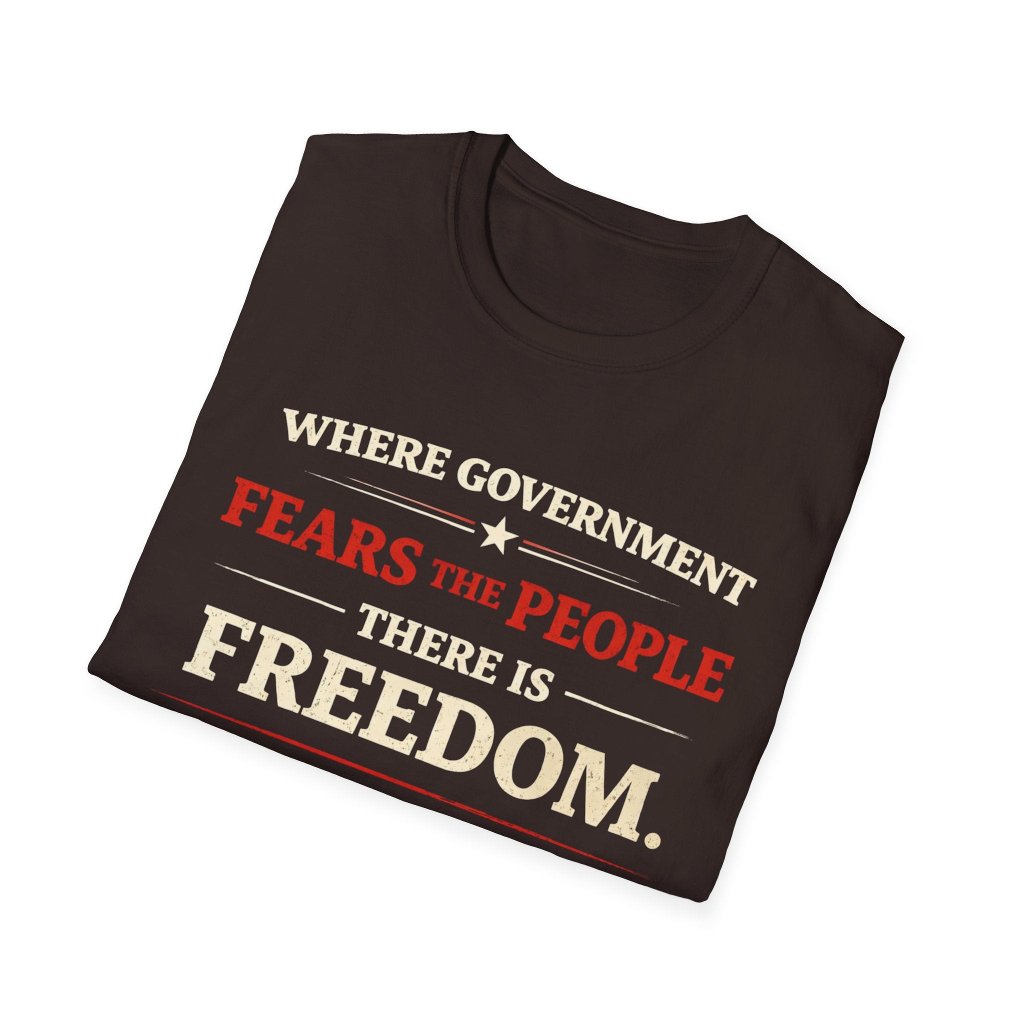 Government Fears The People T-Shirt - Rise And Revolt