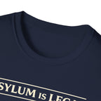 Asylum Is Legal T-Shirt - Rise And Revolt