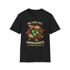 We Are All Immigrants T-Shirt - Rise And Revolt