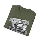 Question Everything T-Shirt - Rise And Revolt