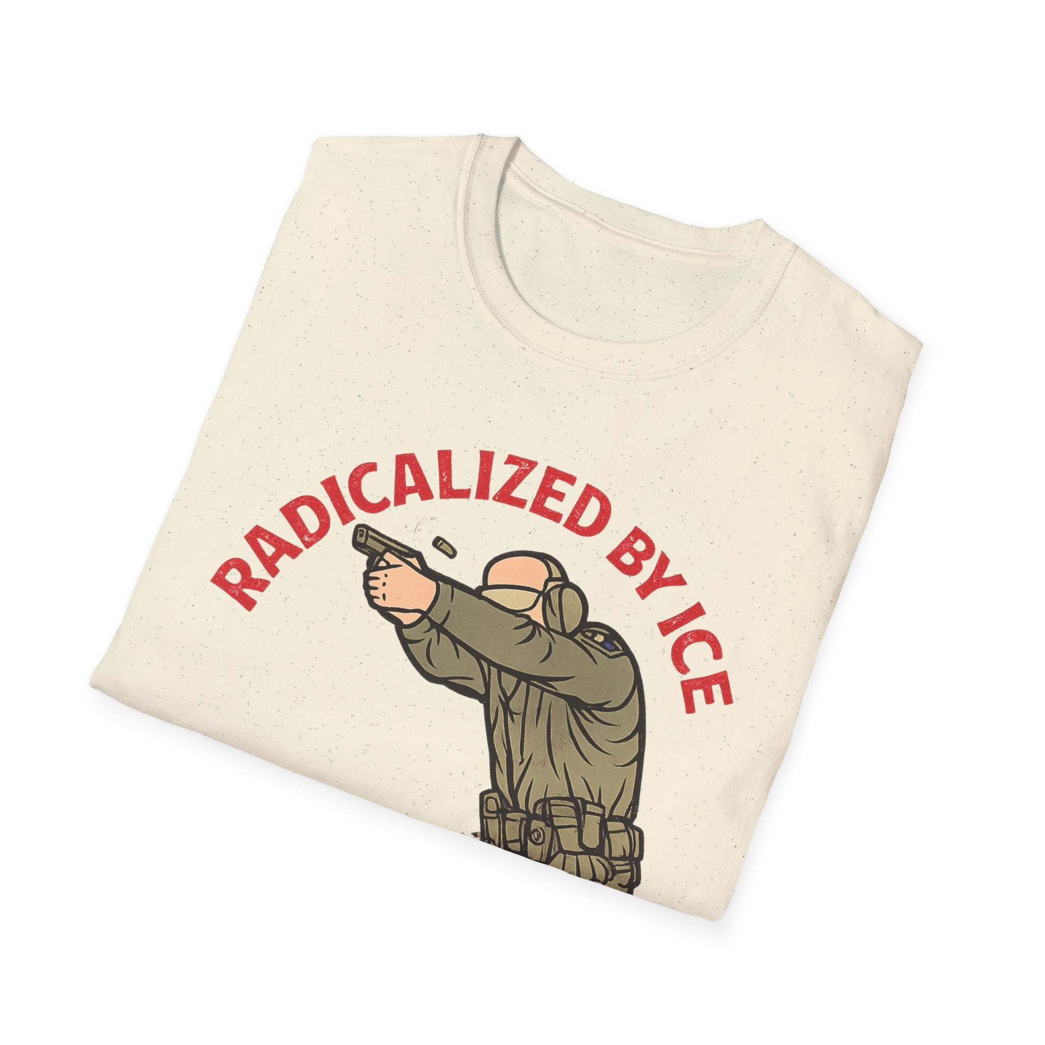 Radicalized By Ice T-Shirt - Make a Protest Statement with Style - Rise And Revolt