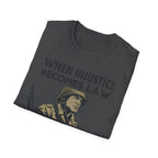 When Injustice Becomes Law Military T-Shirt - Rise And Revolt