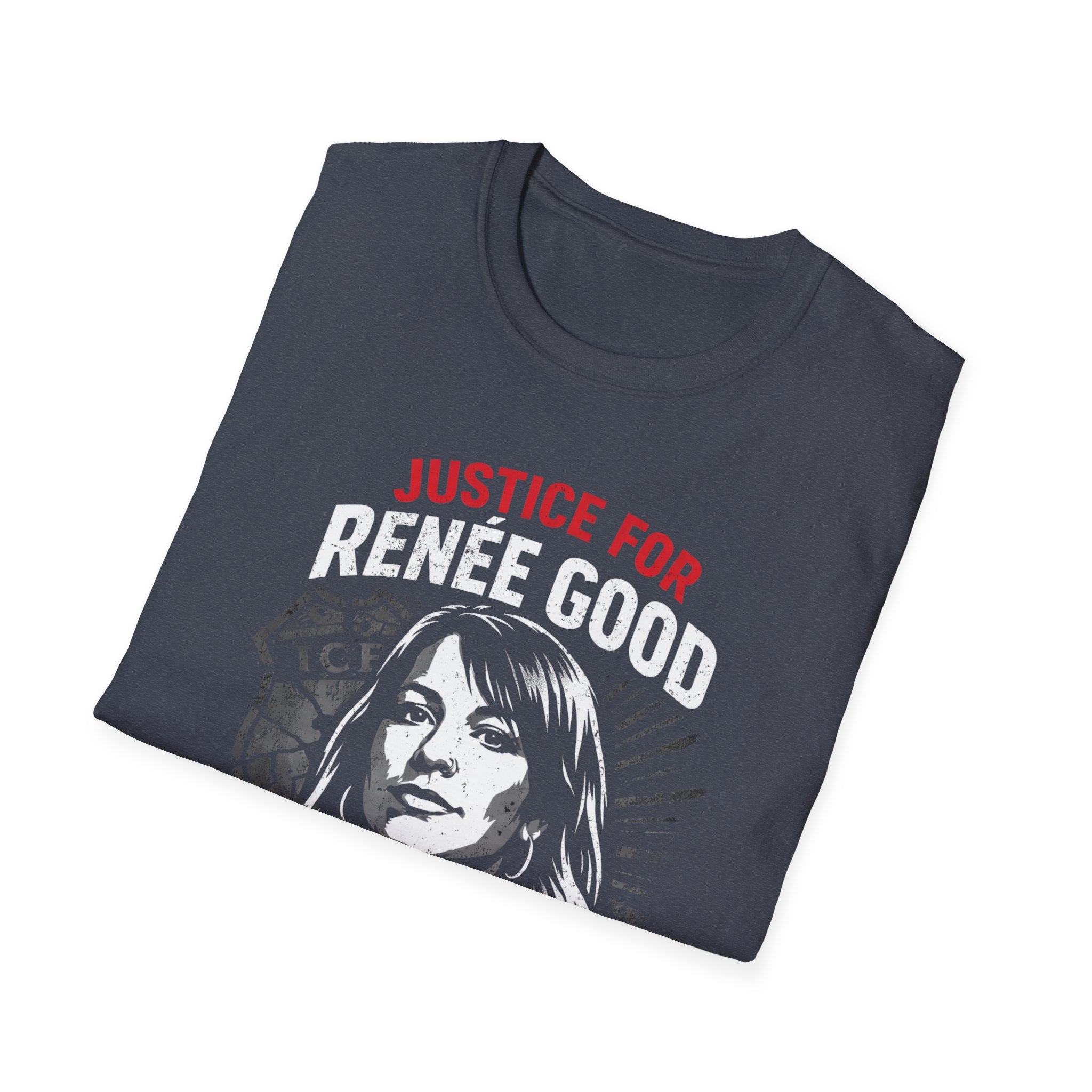 Justice For Renee Good T-Shirt - Support the Cause with Style - Rise And Revolt