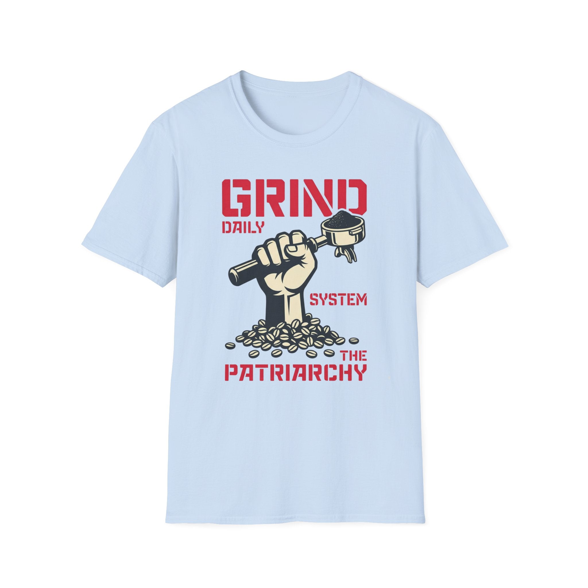 Grind Daily Patriarchy T-Shirt - Rise And Revolt