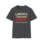 Liberty Demands Dissent Text T-Shirt - Rise And Revolt
