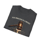 Due Process T-Shirt - Assert Your Rights in Style - Rise And Revolt