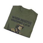 When Injustice Becomes Law Military T-Shirt - Rise And Revolt